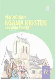 Soal hots dan kata kerja operasional belajar tiada henti. Pendidikan Agama Kristen Dan Budi Pekerti Smp Kelas Ix Kurikulum 2013 Edisi Revisi 2015 Buku Sekolah Elektronik Bse