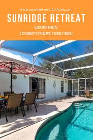 Sunridge Retreat Is Just Minutes Away From Walt Disney World Sea World Universal Studies And More L Florida Rentals Orlando Rentals Vacation Rentals Orlando