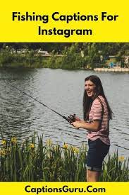 Fishing Captions For Instagram 2021 Fishing Quotes Also In 2021 Instagram Captions Cute Instagram Captions Fishing Quotes