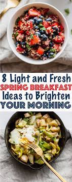 8 Light And Fresh Spring Breakfast Ideas To Brighten Your Morning Spring Breakfast Cooked Breakfast Best Breakfast Recipes
