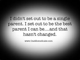 One Mom S Guide Single Mom Quotes Absent Father Quotes Strong Mom Quotes