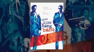 Kiss Kiss, Bang Bang
