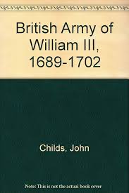 The British Army of William Iii, 1689-1702