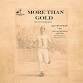 More Than Gold
