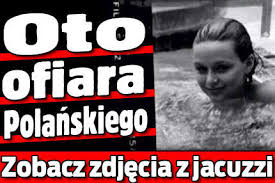 Samantha geimer fue convocada por el director de la semilla del diablo a una sesión de fotos para vogue en casa de jack nicholson y anjelica huston, en los ángeles. Oto Ofiara Polanskiego Zobacz Zdjecia Z Jacuzzi
