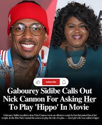 Gabourey Sidibe says Nick Cannon wanted...