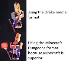 Minecraft Dungeons Good Fortnite Bad Dankmemes 10 hilarious memes only true fans. minecraft dungeons good fortnite bad