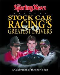 You don't need a nascar press pass to marvel at just how fast these top nascar drivers really were. The Sporting News Selects Stock Car Racing S 50 Greatest Drivers A Celebration Of The All Time Best Sporting News 9780892046645 Amazon Com Books