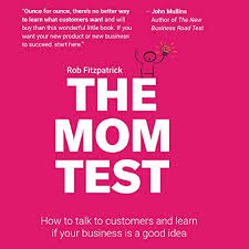 Heute zu tage ist weiterbildung wichtiger denn je geworden. The Mom Test Horbuch Download Von Rob Fitzpatrick Audible De Gelesen Von Rob Fitzpatrick