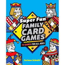 Maybe you would like to learn more about one of these? Super Fun Family Card Games By Corinne Schmitt Paperback Target