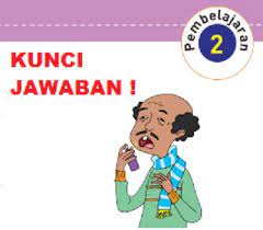 Maybe you would like to learn more about one of these? Kunci Jawaban Tema 2 Kelas 5 Sd Halaman 58 60 61 62 Lengkap