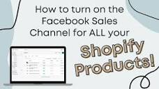 How to turn on the Facebook sales channel for all your Shopify ...