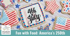 Fun with Food: America's 250th