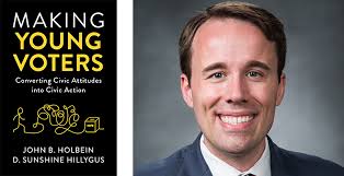 America's Young People Don't Vote. In a New Book, Professor John Holbein  Considers What Schools Can Do to Produce Better Citizens — and Maybe Even  Get Them to the Polls