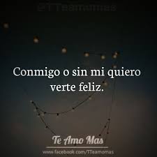 Imagenes De Te Quiero Frases Bonitas Quiero Verte Feliz Amor Feliz