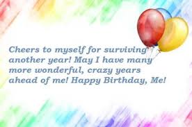 Happy Birthday To Me Quotes For Men Happy Birthday To Me Quotes Happy Birthday To Me Quotes Birthday Quotes For Me Best Birthday Quotes