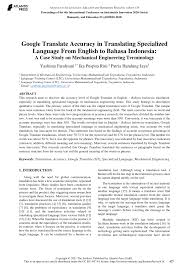 Google translate has disclosed the following information regarding the collection and usage of your data. Pdf Google Translate Accuracy In Translating Specialized Language From English To Bahasa Indonesia A Case Study On Mechanical Engineering Terminology