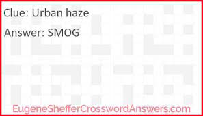 Urban Haze Crossword Clue Eugenesheffercrosswordanswers Com