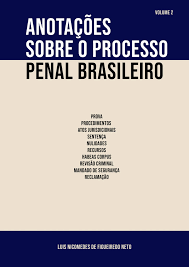ANOTAÇÕES SOBRE O PROCESSO PENAL BRASILEIRO - Volume 2 by luisnicomedes -  Issuu
