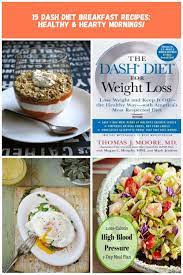 15 Dash Diet Breakfast Recipes Healthy Hearty Mornings Dash Diet 15 Dash Diet Breakfast Recipes Hea Dash Diet Breakfast Recipe Dash Diet Breakfast Recipes
