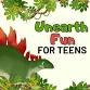 Unearth Fun for Teens