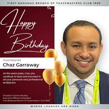 On behalf of the Executive Officers and members of the First Bahamas Branch  of Toastmasters Club 1600, President Camron Reckley extends happy birthday  wishes to Toastmaster Cameron Sands! 🎉🎂🎈