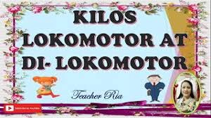Di lokomotor picture / larawan ng kilos lokomotor related keywords & suggestions. Kilos Lokomotor At Di Lokomotor Youtube