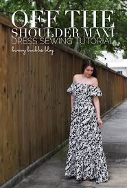 Off The Shoulder Maxi Dress Sewing Tutorial Maxi Dress Pattern Sewing Maxi Dress Pattern Dress Sewing Tutorials