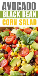 Black Bean Corn Avocado Salsa Avocado Salad With Corn Black Beans And Tomato And A Cilantro Lime Dressing A Perfect Summer Bean Corn Avocado Salad Corn Avocado Salad Avocado Salad Recipes