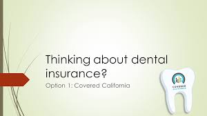 Maybe you would like to learn more about one of these? Dental Insurance Check Covered California For Options