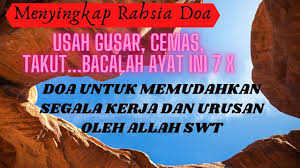 Doa ini untuk dibaca jika anda memohon diberi kemudahan dalam urusan : Doa Untuk Mudah Segala Kerja Dan Urusan Manakala Hati Dan Jiwa Menjadi Tenang Youtube