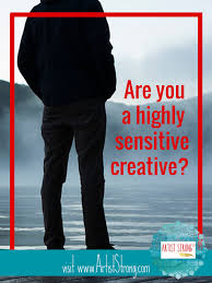 Elaine aron's newest book, psychotherapy and the highly sensitive person, redefines the term highly sensitive��. Are You A Highly Sensitive Creative Artist Strong