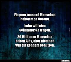 Ein Paar Tausend Menschen Bekommen Corona In 2020 Aufmunternde Spruche Witzige Spruche Witzige Bilder Spruche