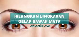 Apakah puncanya dan cara hendak mengatasinya? Lebam Bawah Mata Ohcantik Com