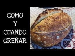 El Grenado Que Es Como Y Cuando Hacerlo Youtube Recetas De Comida Pan De Masa Madre Panaderia
