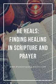 Healing With Scripture Prayer God Heals Devotional Christian Quotes Healing Scripture Prayers