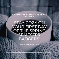 Astronomical seasons refer to the position of earth's orbit in relation to the sun, considering equinoxes and solstices. Stay Cozy This First Day Of The Spring 2021 Semester Department Of Art History Uw Madison