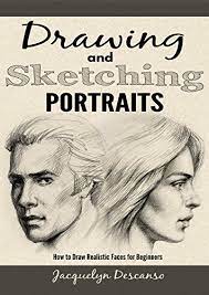 Since childhood, we also often draw with various colored . Drawing And Sketching Portraits How To Draw Realistic Faces For Beginners English Edition Ebook Descanso Jacquelyn Amazon De Kindle Shop