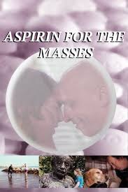 Watch Aspirin for the Masses (2020) Full Movie Free Online