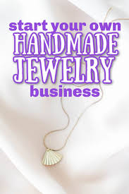 Enjoy the adventure and learn some new skills. Making And Selling Jewelry Successfully How To Get Started