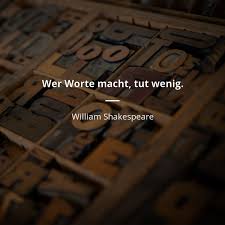 O, but they say the tongues of dying men enforce attention like deep harmony. William Shakespeare Zitat Wer Worte Macht Tut Wenig Zitate Beruhmter Personen