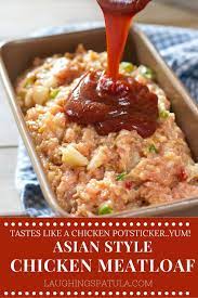 Asian Style Chicken Meatloaf Chicken Meatloaf Chicken Meatloaf Recipe Best Chicken Recipes