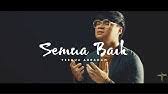 S'mua baik, s'mua baik apa yang t'lah kau perbuat di dalam hidupku s'mua baik, sungguh teramat baik kau jadikan hidupku berarti. Semua Baik Shinta Rosari Vertical Video Lyrics Youtube