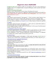 Pentru toate celelalte tipuri de documente vă rugăm să urmăriţi stilul oficial de citare folosit de organizaţiile care au elaborat documentele respective. Reguli Citare Harvard