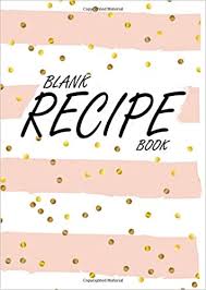 Blank Recipe Book A4 Empty Cookbook For Recipes A4 Blank Recipe Book A4 Empty Recipe Book Blank Cookbooks To Write In Your Favorite Recipes Amazon Co Uk Inc Blank Recipe Book