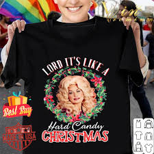 Kent christmas rock church holding god to his word. Dolly Parton Lord It S Like A Hard Candy Christmas Shirt Hoodie Sweater Longsleeve T Shirt