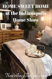 Home Sweet Home At The Indianapolis Home Show Indianapolis Home Show Indiana Travel Indianapolis