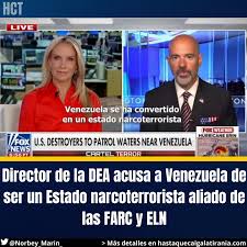 #AHORA | #21Agos Director de la DEA afirma que Venezuela es un Estado narcoterrorista aliado de las FARC y ELN, responsable de enviar enormes cargas de cocaína que afectan la seguridad en EE.UU.