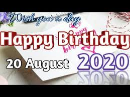 The bravest of august 20 th natives must solve this personal mystery. 20 August 2020 Birthday Status Video Best Birthday Status Video Birthday Song You Happy Birthday Song Youtube Happy Birthday To Brother Happy Birthday Song