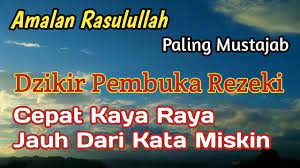 Amalan Rasulullah Dzikir Pembuka Pintu Rezeki Cepat Kaya Raya Jauh Doa Amal